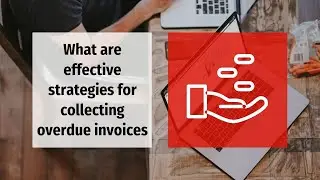 Effective collection of overdue invoices// KD Professional Accounting Calgary Business Tips