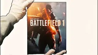 The Art of BATTLEFIELD 1 Unboxing