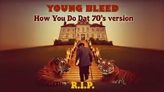 How Ya Do Dat? | 70's Soul Tribute to Young Bleed