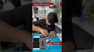 Sony XA1 Ultra Display Change #trending #viral #shorts #youtubeshorts