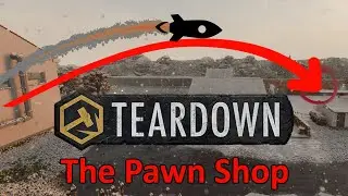 Teardown ain't Rocket Science (The Pawn Shop 34.8s Remaining 100% Glitchless)