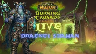 World of Warcraft The Burning Crusade Classic Draenei Shaman