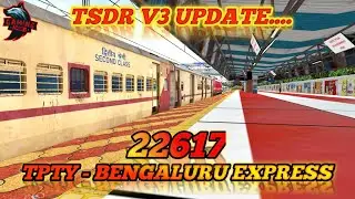 NEW UPDATE - TSDR V3 ROUTE | 22617 TPTY - BENGALURU INTERCITY EXPRESS | MSTS | OPENRAILS | #mstslive