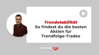 Trendstabilit&auml;t - So findest du die besten Aktien f&uuml;r Trendfolge-Trades