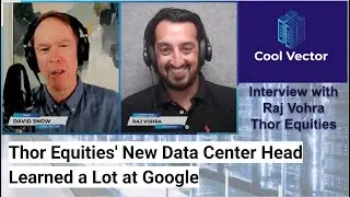 Thor Equities' New Data Center Head Learned a Lot at Google