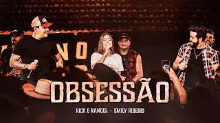 Rick e Rangel , @emilyribeiro Obsess&atilde;o (Chama no Poeir&atilde;o 2 - Ao Vivo)