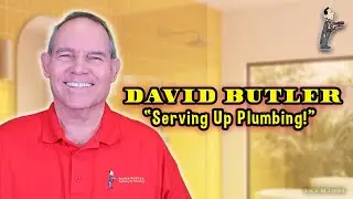 Welcome to Serving Up Plumbing with David Butler!