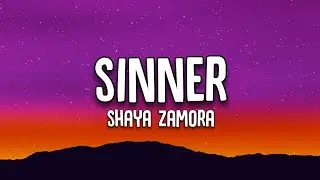 Shaya Zamora - Sinner (Lyrics)