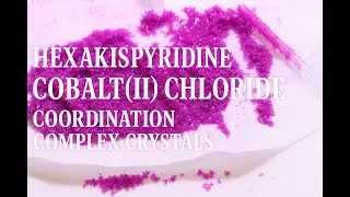 Synthesis of Hexapyridine Cobalt (II) Chloride
