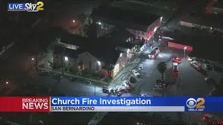 Fire Breaks Out At San Bernardino Church