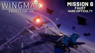 Project Wingman Frontline 59: Mission 6 - Faust (Final Mission, Hard Difficulty)