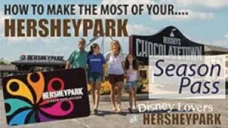 Hersheypark Season Passes  | How to Make the Most of Your Pass