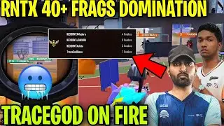 RNTX 40+ Frags Domination 🤯 WWCD 🔥 Tracegod on Fire 🥶