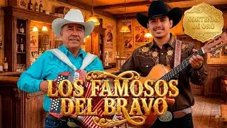 🔥 Los Famosos del Bravo | Corridos de Historias Reales | 20 Éxitos Coleccion Norteña