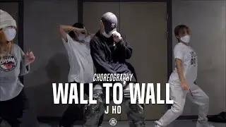 J HO Class | Chris Brown - Wall To Wall |&nbsp;@JustJerk Dance Academy