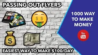 Passing Out Flyers | 1000 Ways To Make Money | E13