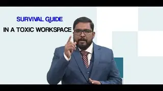 Survival Guide in a Toxic Workspace || Online Workshop