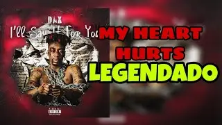 Dax - My Heart Hurts (Legendado/Tradu&ccedil;&atilde;o)