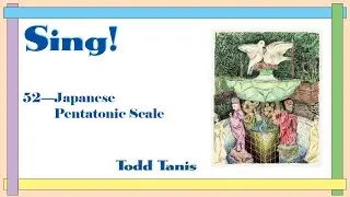52&mdash;Japanese Pentatonic Scale