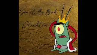 You'll Be Back | Plankton A.I Cover