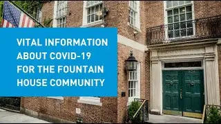 A Message from Fountain House President and CEO Dr. Ashwin Vasan on COVID-19