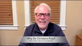 Why Do Christians Pray?
