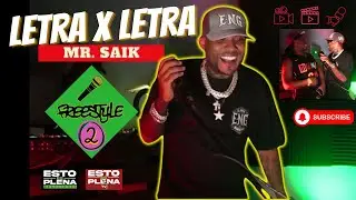 LETRA❌️LETRA #02 - MR. SAIK(Freestyle) #PlenaPanameña #LetraXLetra