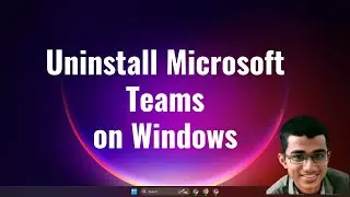 How To Uninstall Microsoft Teams on Windows 11