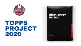 Topps Project 2020: How, what, when, where, why?