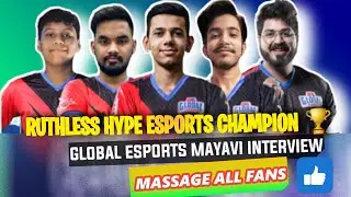 🏆@RUTHLESSHYPEESPORTS  CHAMPION GOBAL ESPORTS | GLOBAL ESPORTS MAYAVI INTERVIEW 🔥🔥