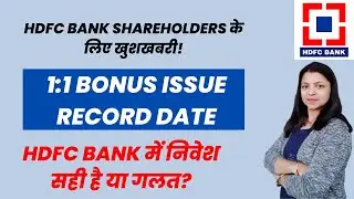 HDFC Bank 1:1 bonus issue | record date and other key details | special  dividend |  Real Analysis