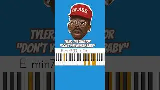 Tyler, The Creator &ldquo;Don&rsquo;t You Worry Baby&rdquo; Chords 🔥🎹🔥