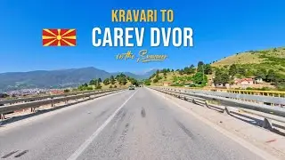 North Macedonia Drive 🇲🇰 From Kravari to Carev Dvor | Scenic Summer Road Trip 2025