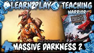 Learn to Play Presents Massive Darkness 2 Character overview for Warrior