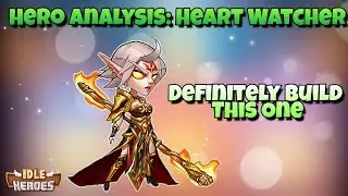Idle Heroes - Hero Analysis: Heart Watcher - Best PvE Hero