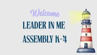 Leader In Me Assembly
