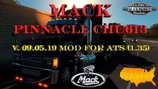 MACK Pinnacle CHU613 v 09.05.19 mod for American Truck Simulator (1.35) 4K Video