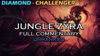 ✔ Jungle Zyra | Full Commentary with Pants are Dragon | UNRANKED | League of Legends | Season 3
