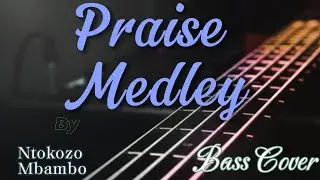 Ntokozo Mbambo – Praise Medley Bass Cover 🎸🇿🇦 [If I Be Lifted, Wena Wedwa, Mbonge, Ikherubi]