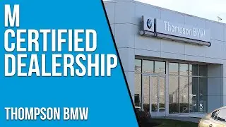 What it means to be an M Certified Dealership | Thompson BMW
