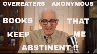 HOW OVEREATERS ANONYMOUS Literature books help food and sugar addiction study speaker meeting OA 12
