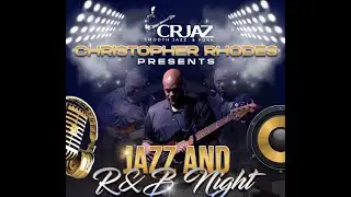 Christopher Rhodes   CRJAZ 2025 - Smooth Jazz - R&B - Funk