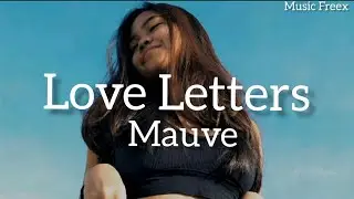 Mauve - Love Letters (Lyrics)