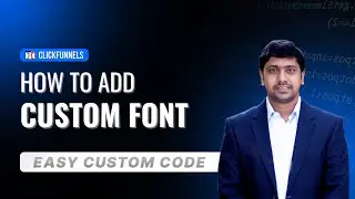 How to Add Custom Fonts in ClickFunnels Using CSS Font Face