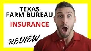 🔥 Texas Farm Bureau Insurance Review: Pros and Cons