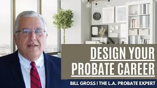 Design Your Probate Career