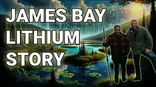 An Explorer's Quest for Lithium In Quebec's James Bay Region