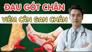 Khắc Phục Đau Gót Chân - Viêm Cân Gan Chân Tại Nhà, Không Dùng Thuốc| Bs Phạm Tuấn