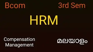 Bcom/ HRM/ Chapter 6/ Compensation management/ Calicut university മലയാളത്തിൽ