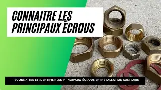 Les principaux &eacute;crous en plomberie